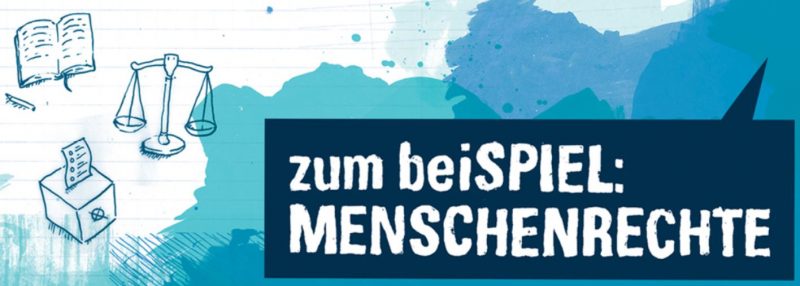 zum beiSPIEL: MENSCHENRECHTE!